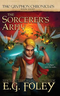 The Sorcerer's Army (The Gryphon Chronicles, Book 8)