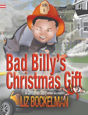 Bad Billy's Christmas Gift: A Christmas Story