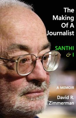 The Making of a Journalist: Santhi & I: A Memoir Subscription