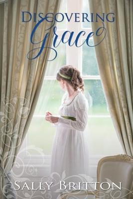 Discovering Grace: A Regency Romance