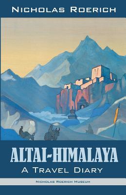 Altai-Himalaya: A Travel Diary