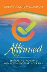 Affirmed: 365 Days of Positive Thoughts and Actions to Start Your Day Subscription