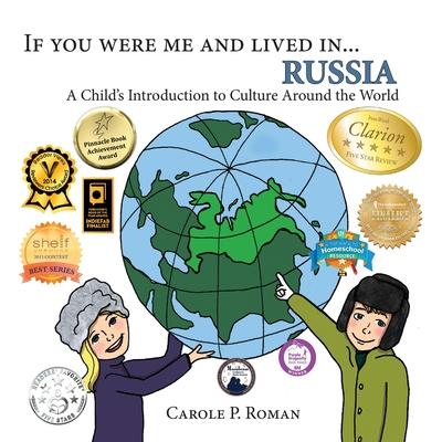 If You Were Me and Lived in... Russia: A Child's Introduction to Culture Around the World