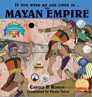 If You Were Me and Lived in....the Mayan Empire: An Introduction to Civilizations Throughout Time Subscription