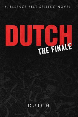 Dutch: The Finale