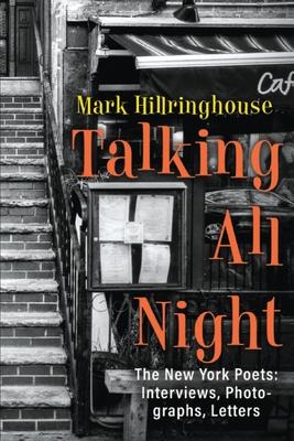 Talking All Night: The New York Poets Interviews, Photographs, Letters Subscription