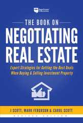 The Book on Negotiating Real Estate: Expert Strategies for Getting the Best Deals When Buying & Selling Investment Property Subscription