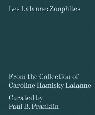 Les Lalanne: Zoophites: From the Collection of Caroline Hamisky Lalanne