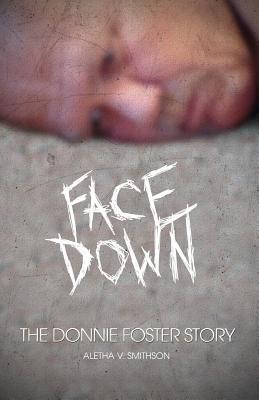 Face Down: The Donnie Foster Story