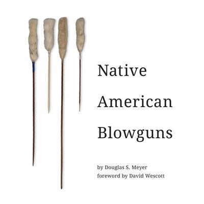 Native American Blowguns