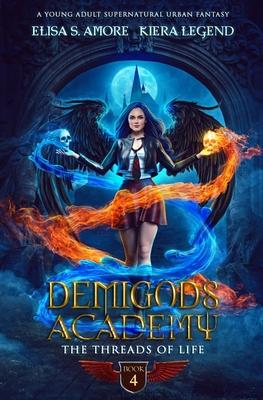 Demigods Academy - Book 4: The Threads Of Life