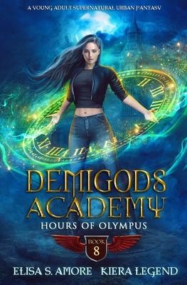 Demigods Academy - Book 8: Hours Of Olympus