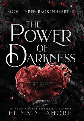 Brokenhearted: The Power Of Darkness