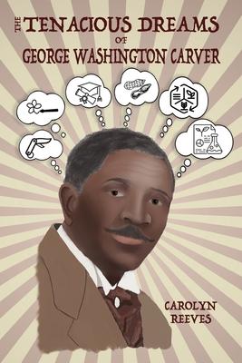 The Tenacious Dreams of George Washington Carver Subscription