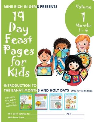 19 Day Feast Pages for Kids - Volume 1 / Book 1: Introduction to the Bah' Months and Holy Days (Months 1 - 4)