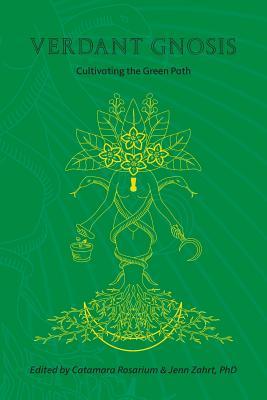 Verdant Gnosis: Cultivating the Green Path, Volume 1