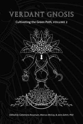 Verdant Gnosis: Cultivating the Green Path, Volume 2