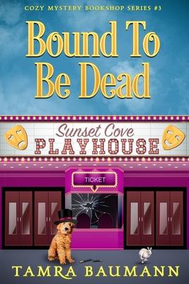 Bound To Be Dead: Cozy Mystery Bookshop Series Book 3