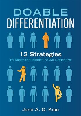 Doable Differentiation: Twelve Strategies to Meet the Needs of All Learners