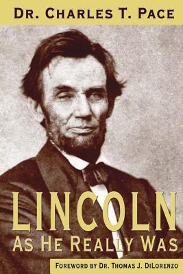 Lincoln As He Really Was