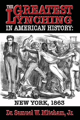 The Greatest Lynching in American History: New York 1863