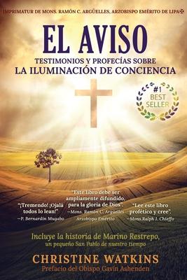 El Aviso: Testimonios y profecas sobre la Illuminacin de Consciencia