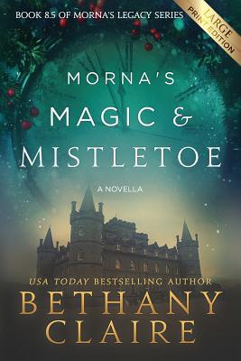 Morna's Magic & Mistletoe - A Novella (Large Print Edition): A Scottish, Time Travel Romance Subscription