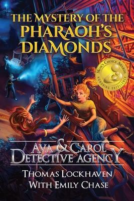 The Mystery of the Pharaoh's Diamonds (Book 1): Ava & Carol Detective Agency