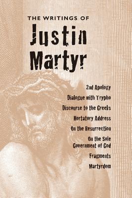 Writings of Justin Martyr