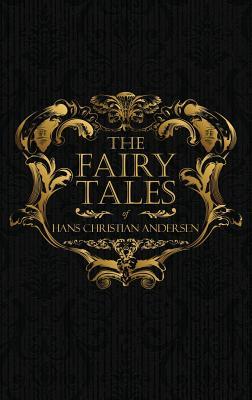 The Fairy Tales of Hans Christian Andersen: Danish Legends and Folk Tales