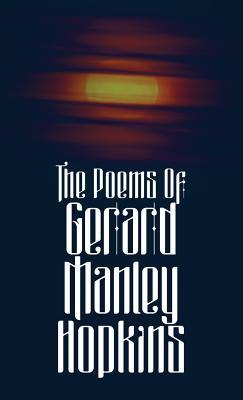 The Poems of Gerard Manley Hopkins