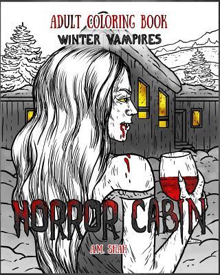 Adult Coloring Book Horror Cabin: Winter Vampires