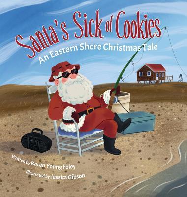 Santa's Sick of Cookies: An Eastern Shore Christmas Tale