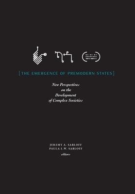 The Emergence of Premodern States: New Perspectives on the Development of Complex Societies