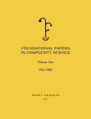 Foundational Papers in Complexity Science: Volume I Subscription