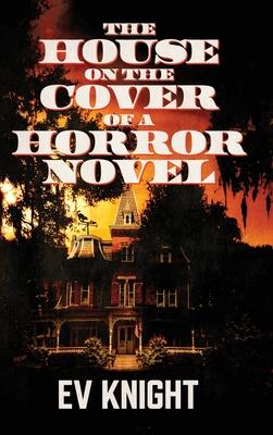 The House on the Cover of a Horror Novel