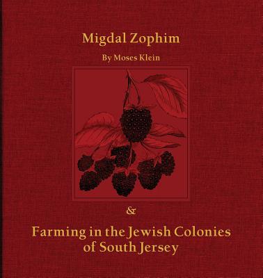 Migdal Zophim: & Farming in the Jewish Colonies of South Jersey