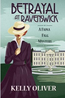 Betrayal at Ravenswick: A Fiona Figg Mystery