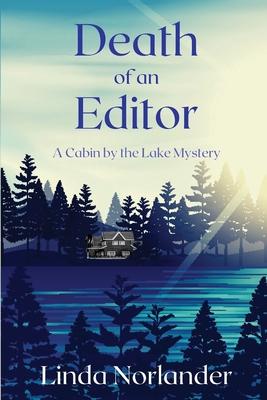 Death of an Editor: A Cabin by the Lake Mystery