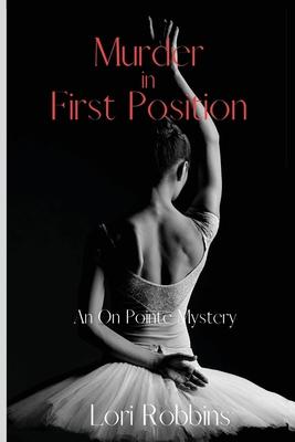 Murder in First Position: An On Pointe Mystery