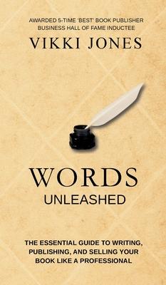 Words Unleashed - The Essential Guide to Writing, Publishing, and Selling Your Book Like a Professional Subscription