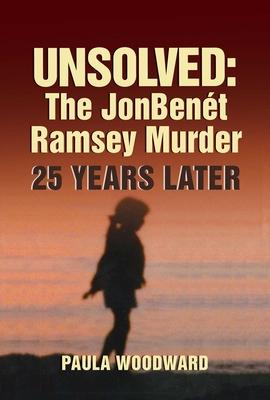 Unsolved: The Jonbent Ramsey Murder 25 Years Later