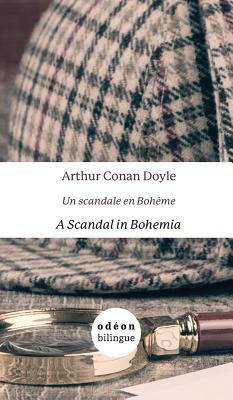 A Scandal in Bohemia / Un scandale en Bohme: English-French Side-by-Side