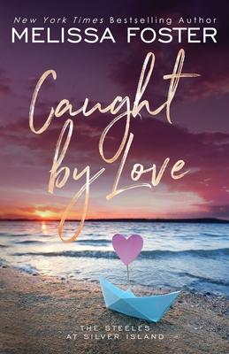 Caught by Love: Archer Steele (Special Edition)