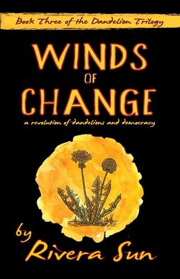 Winds of Change: - a revolution of dandelions and democracy -