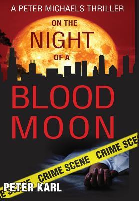 On the Night of a Blood Moon: A Peter Michaels Thriller