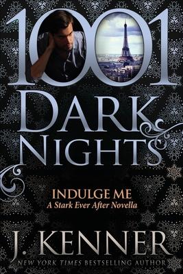 Indulge Me: A Stark Ever After Novella