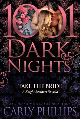 Take the Bride: A Knight Brothers Novella