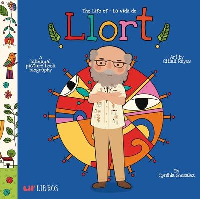 The Life of / La Vida de Llort (Bilingual: English/Spanish): A Bilingual Picture Book Biography Subscription