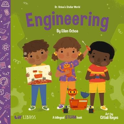 Dr. Ochoa's Stellar World: Engineering (Bilingual: English/Spanish): A Bilingual Steam Book Subscription